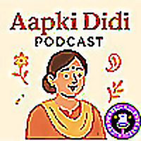 Aapki Didi Podcast