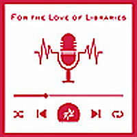 For the love of libraries - an ALIA Schools podcast