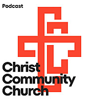 Christ Community Church Podcast