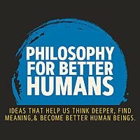Philosophy for Better Humans.