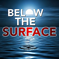 BELOW THE SURFACE