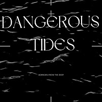 Dangerous Tides