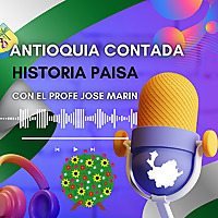 Antioquia contada desde sus raíces...