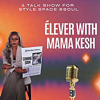 Élever With Mama Kesh