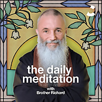 The Daily Meditation with Brother Richard