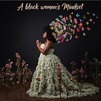 A Black Woman's Mindset