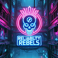 Reliability Rebels