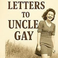 Letters to Uncle Gay