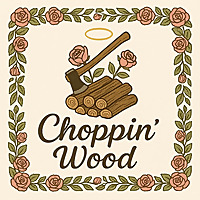 Choppin' Wood Podcast