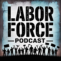 Labor Force Podcast