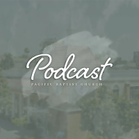 Pacific Baptist Church - Long Beach, CA