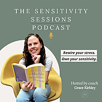 The Sensitivity Sessions Podcast