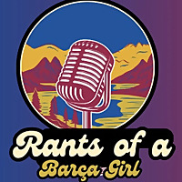 Rants of a Barca Girl