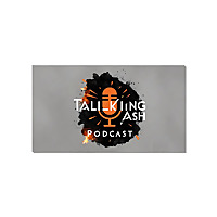 The Talking Ash Podcast