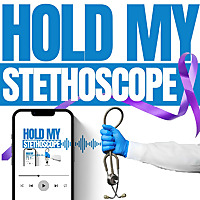 Hold My Stethoscope