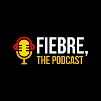 Fiebre The Podcast