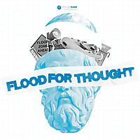 Flood for Thought™