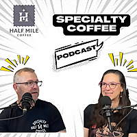 Half Mile Coffee Podcast