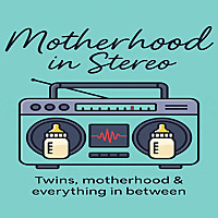 Motherhood in Stereo with Caroline Morgan