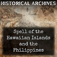 Spell of the Hawaiian Islands and the Philippines