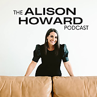The Alison Howard Podcast