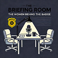 The Briefing Room: The Women Behind the Badge