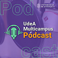 UdeA Multicampus Pódcast
