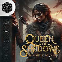 Queen of Shadows (Dramatized Solo RPG)