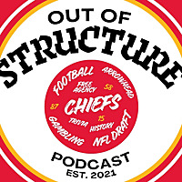 Out Of Structure: A Kansas City Chiefs Podcast