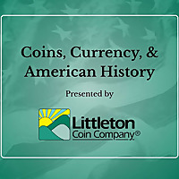 Coins, Currency & American History