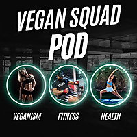 Vegan Squad Pod