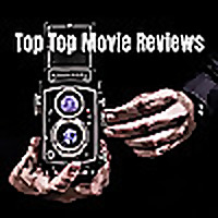 Top Top Movie Reviews