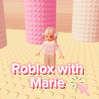 ༺Roblox with Marie༻