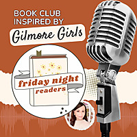 Friday Night Readers: Book Club That Reads Like Gilmore Girls