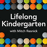 Lifelong Kindergarten with Mitch Resnick