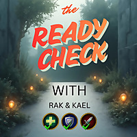 The Ready Check w/ Rak and Kael