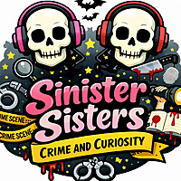 Sinister Sisters Crime and Curiosity