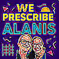 We Prescribe Alanis