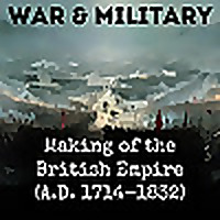 Making of the British Empire (A.D. 1714-1832)