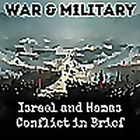 Israel and Hamas Conflict in Brief