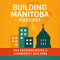 Building Manitoba Podcast