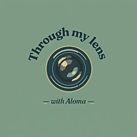 Through My Lens With Aloma