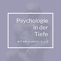 Psychologie in der Tiefe: Geist, Selbsterkenntnis und Wandel