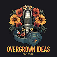 Overgrown Ideas