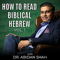 How to Read Biblical Hebrew with Dr. Abidan Shah