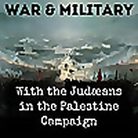 With the Judæans in the Palestine Campaign