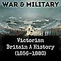 Victorian Britain A History (1856-1880)