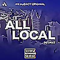 Detroit All Local from WWJ Newsradio