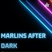 Marlins After Dark