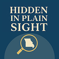Hidden in Plain Sight: A Missouri History Podcast